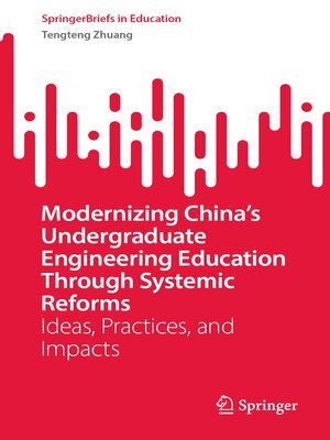 cover image of Modernizing China's Undergraduate Engineering Education Through Systemic Reforms